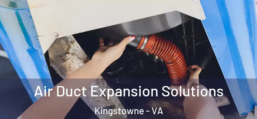  Air Duct Expansion Solutions Kingstowne - VA