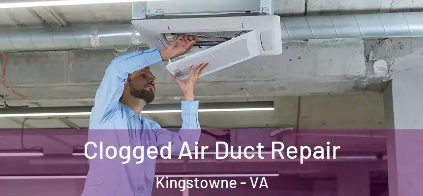  Clogged Air Duct Repair Kingstowne - VA