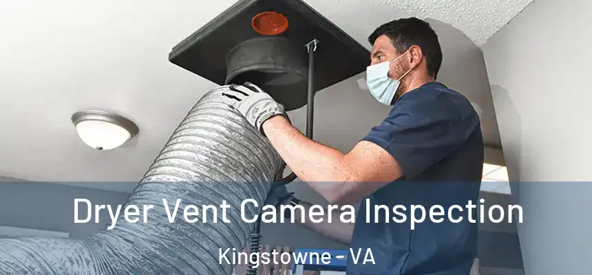  Dryer Vent Camera Inspection Kingstowne - VA