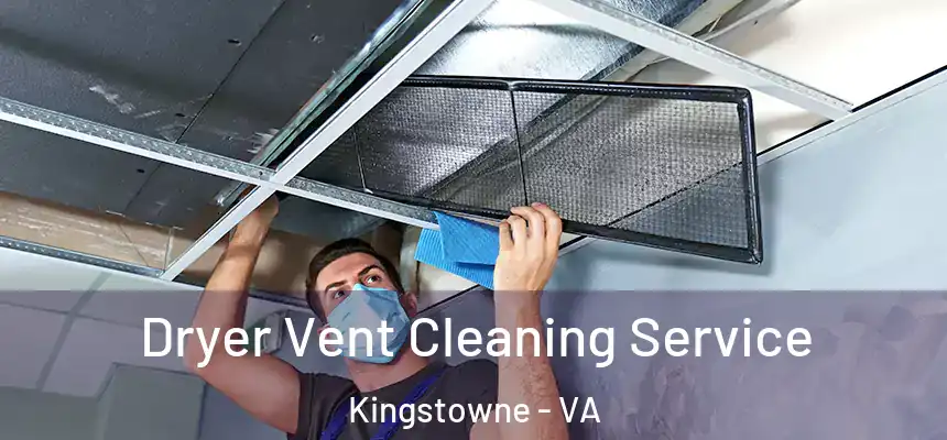  Dryer Vent Cleaning Service Kingstowne - VA