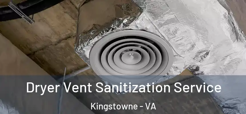 Dryer Vent Sanitization Service Kingstowne - VA