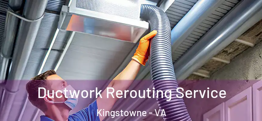  Ductwork Rerouting Service Kingstowne - VA