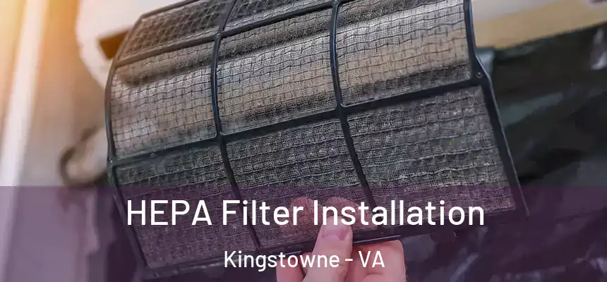  HEPA Filter Installation Kingstowne - VA