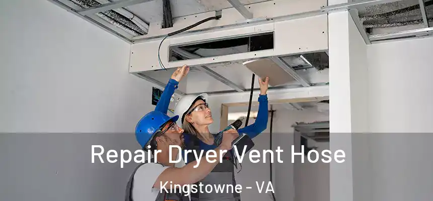  Repair Dryer Vent Hose Kingstowne - VA